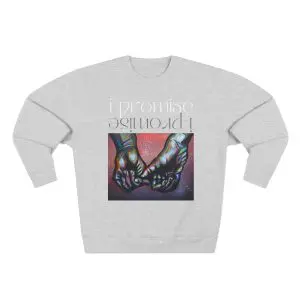 I promise unisex crewneck sweatshirt